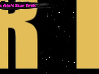 This ainвђ™t star trek xxx